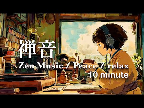 10-Minute Japanese Lo-Fi Study & Zen Relaxation Music | Healing