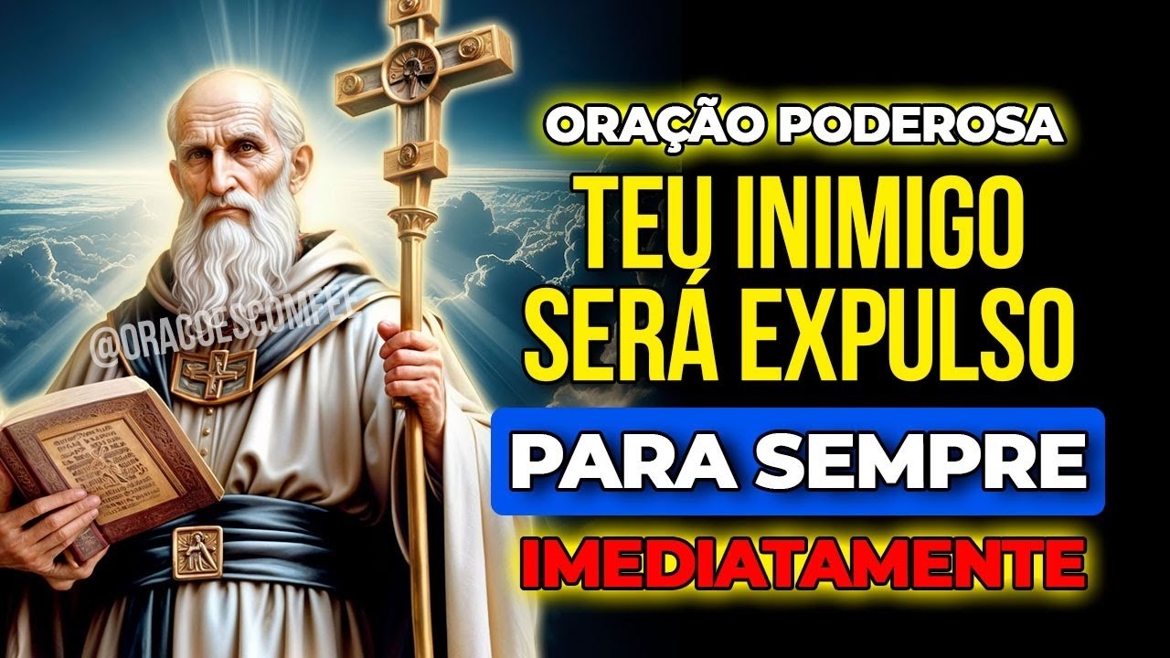 🛑 PODEROSA ORAÇÃO DE SÃO BENTO PARA QUE SEU INIMIGO CAIA NA PRÓPRIA ARMADILHA! (Ouça Agora 👆)