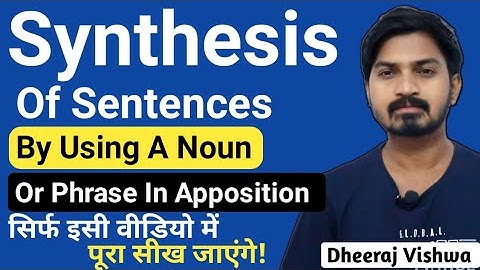Synthesis of sentences by using a noun or phrase in apposition