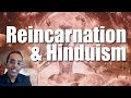 Hinduism and Reincarnation |  Why do Hindus believe in Reincarnation?