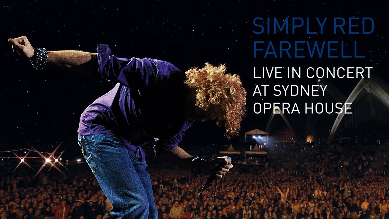 Simply Red   Live In Concert At Sydney Opera House Full Concert