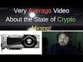 My Very Average Video On The State of Crypto Mining