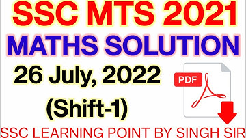 SSC MTS 2021 (26 JULY, 2022. 1st shift) Maths Solution|| MTS Solved Paper by Singh Sir.