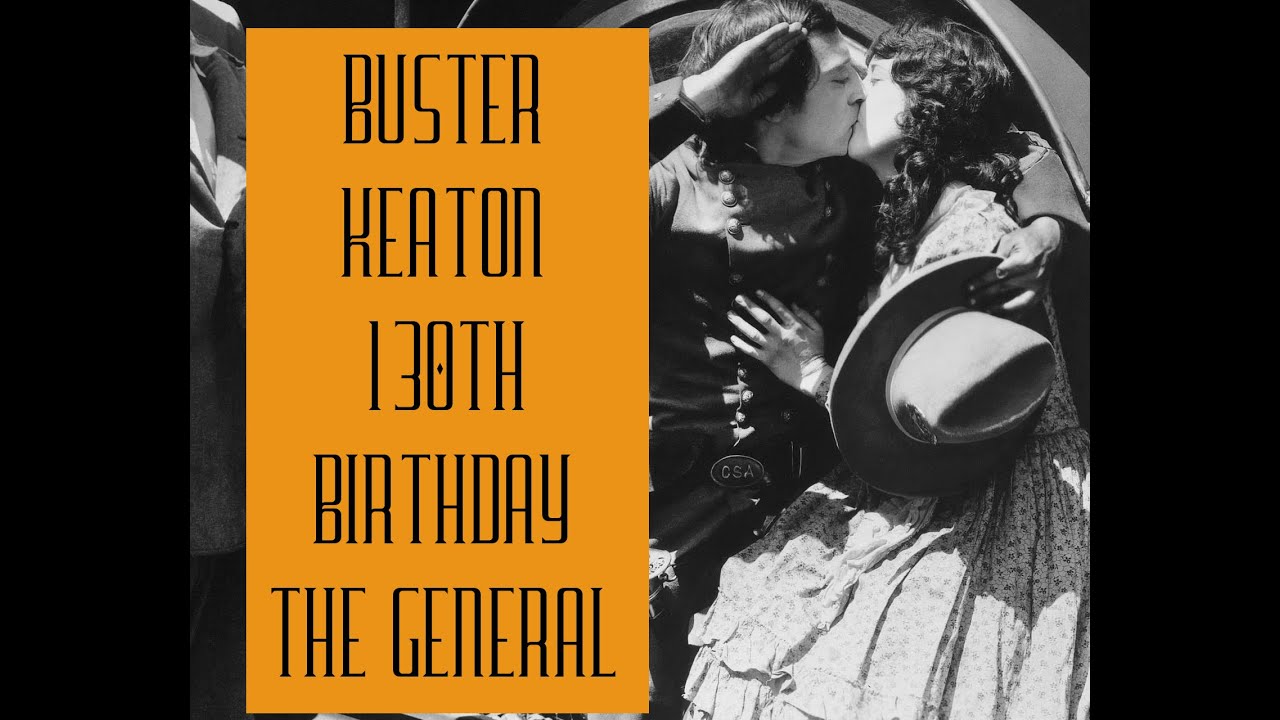 Buster 130th birthday video - The General my favourite Buster Keaton feature film.