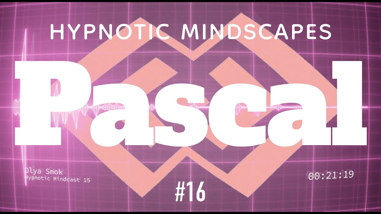 Pascal - Hypnotic Mindcast #16