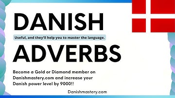 Learn Danish Adverbs! #3