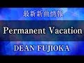 DEAN FUJIOKA - Permanent Vacation