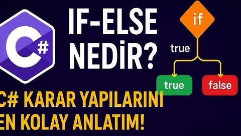🚀 If-Else Nedir? C# Karar Yapılarını En Kolay Anlatım!