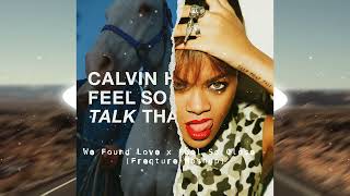 We Found Love x Feel So Close (Freqture Mashup)