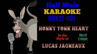 Video thumbnail of "Lucas Jagneaux - Honky Tonk Heart - KARAOKE HMK22-1101"