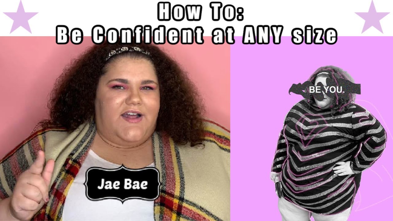 HOW TO BE CONFIDENT WHEN YOU'RE PLUS SIZE 