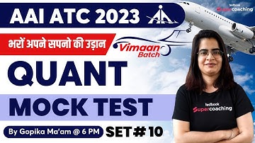 AAI ATC Quantitative Aptitude Classes 2023 | Mock Test-10 | Quant for AAI ATC 2023 | By Gopika Ma
