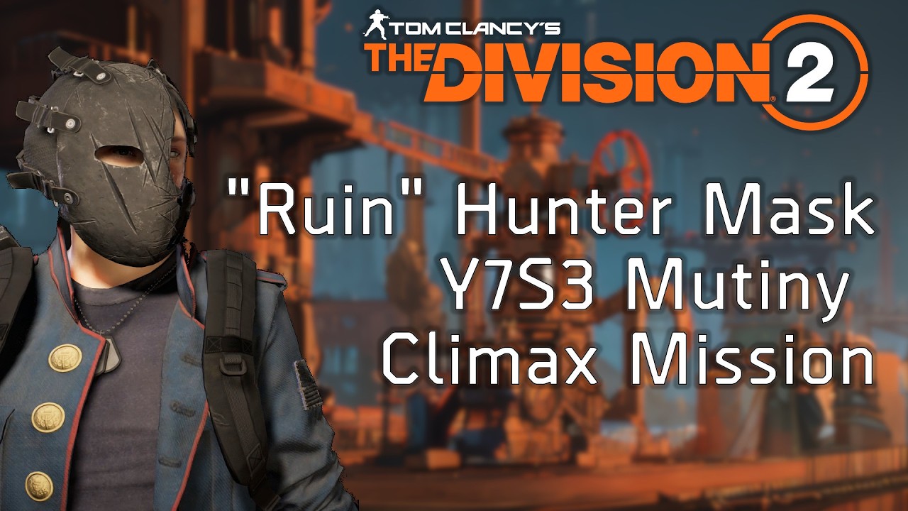RUIN HUNTER MASK FOUND | Year 7 Season 3 Mutiny Climax Mission | Division 2