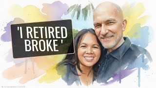 I Retired BROKE  in the Philippines & This is How it feels ... 