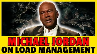 Michael Jordan DESTROYS NBA's Load Management Era