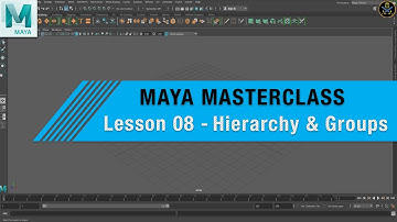 MAYA MASTERCLASS 08 - How To Set Up HIERARCHY & GROUPS ( BEGINNING TUTORIAL)