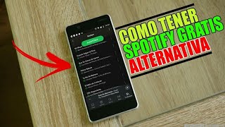 Como Tener Spotify Premium para Android Gratis 2018 | ABRIL | ALTERNATIVA