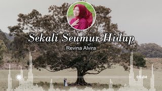 Revina Alvira - Sekali Seumur Hidup ( Lirik ) ( Lesti )