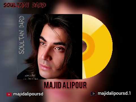 Majid Alipour  / Soultani Dard .  Мачид  Алипур