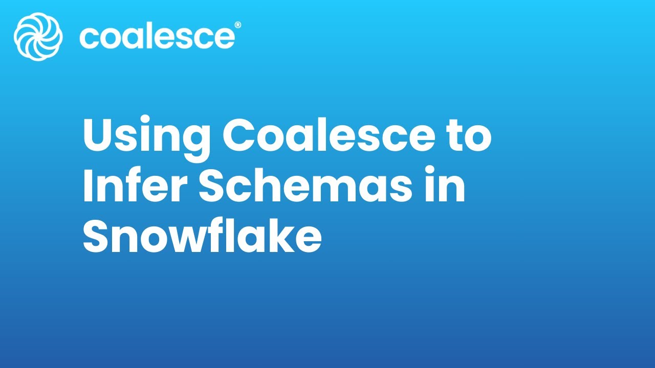 Using Coalesce to Infer File Schemas in Snowflake