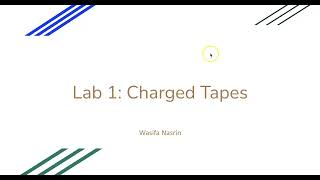 GT Physics 2212 - Lab 1: Charged Tapes