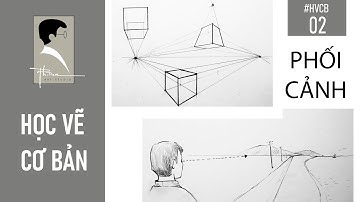 #HVCB02: HỌC VẼ CƠ BẢN - Phối cảnh điểm tụ (1-2-3)