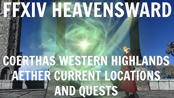 FFXIV Heavensward: Coerthas Western Highlands Aether Current Locations And Quests