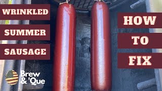 How to fix WRINKLED SUMMER SAUSAGE