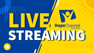 🔴 LIVESTREAMING HOPE CHANNEL INDONESIA 24 JAM