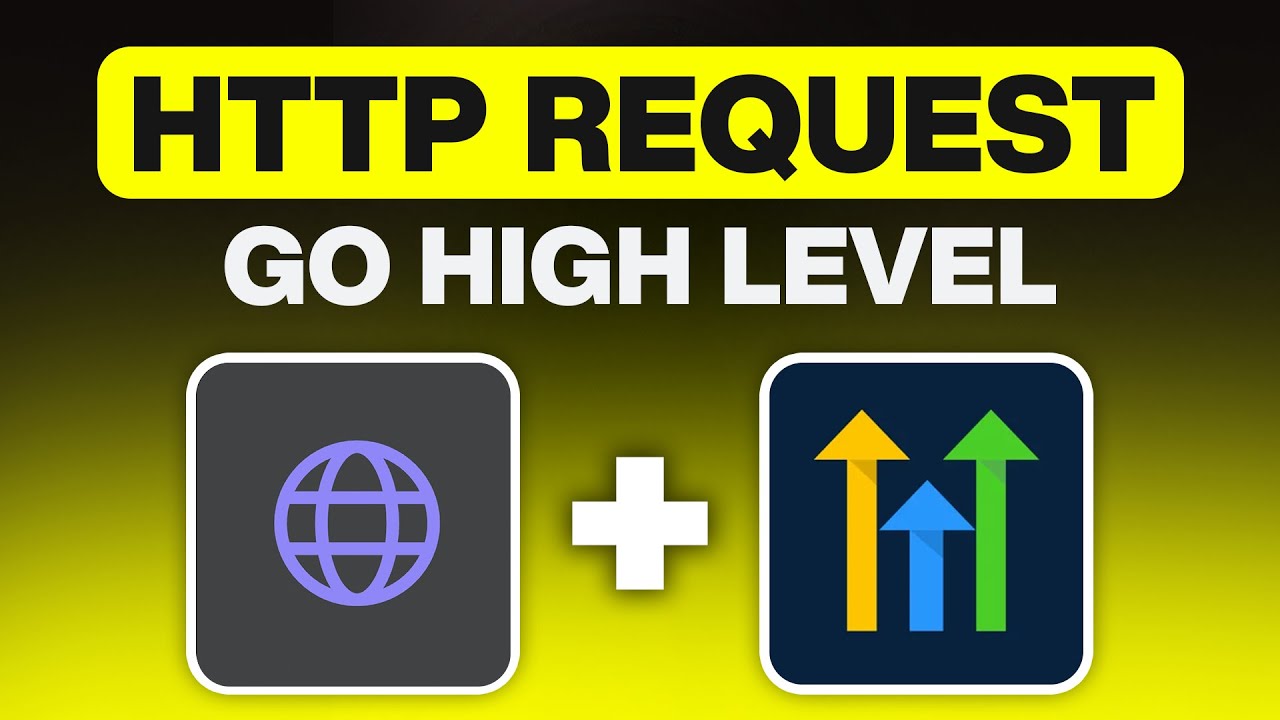 How to Make API Calls in GoHighLevel in 2026 (HTTP Request) - YouTube