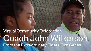 Virtual Community Celebration | Extraordinary Elders Film Series Featuring Coach John Wilkerson