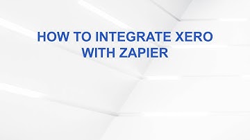 How to Integrate Xero with Zapier