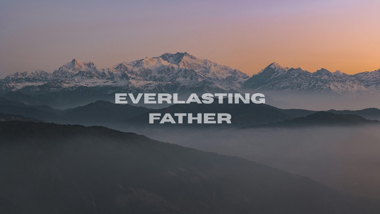 Everlasting Father - Hillside Recording