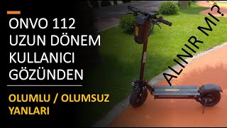 ONVO 112 ALINIR MI? OLUMLU VE OLUMSUZ YANLARI....