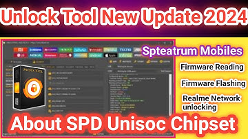 Unlock Tool New Update 2024 about SPD mobiles Firmware Reading + Writing Added|Realme Network unlock