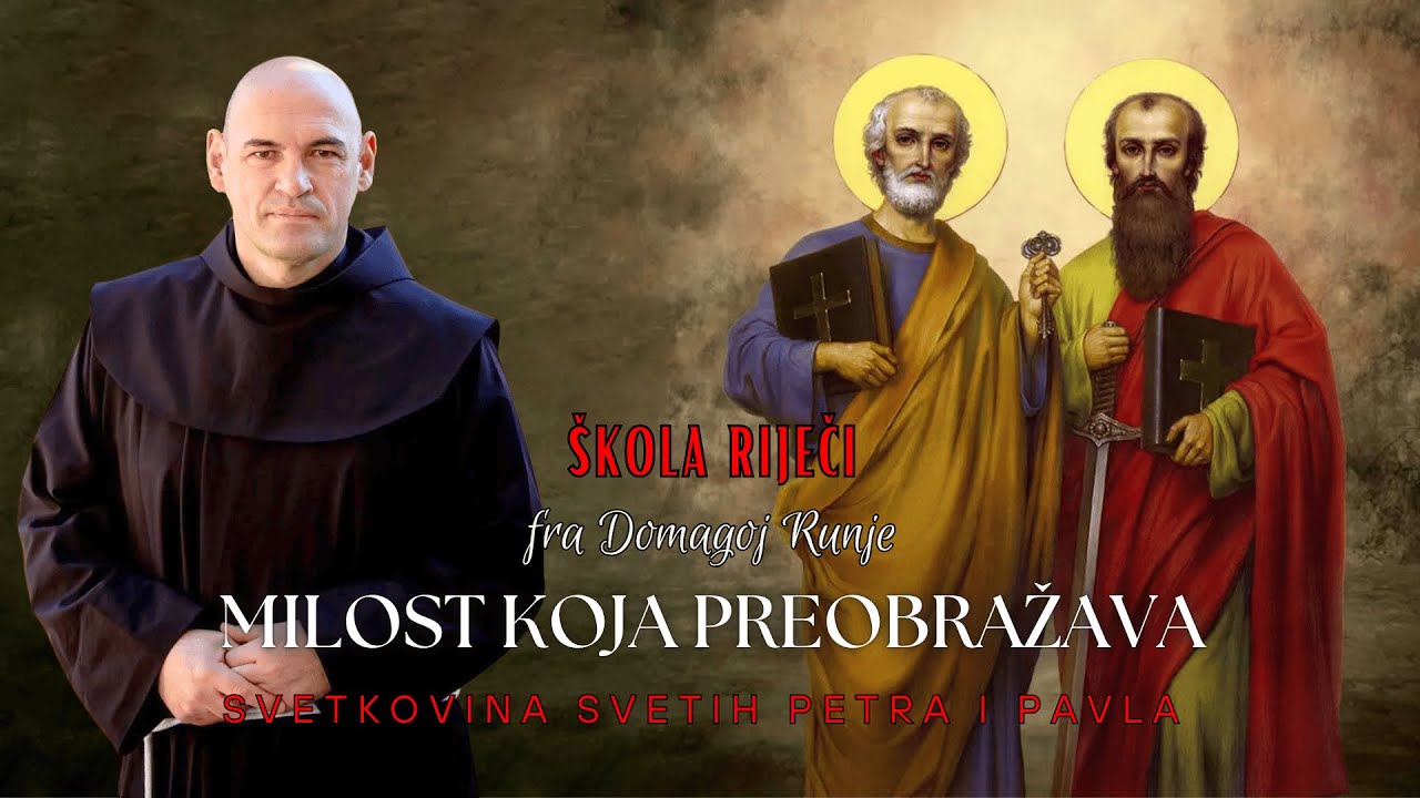„Milost koja preobražava“ – Svetkovina sv. Petra i Pavla  [Škola Riječi #108]