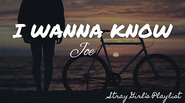 I Wanna Know - Joe |LYRICS