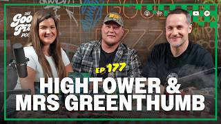 Episode 177: Hard Work, Dedication & Love for the Plant – The Hightower Story