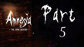 Amnesia: The Dark Descent | 5 | EFF OFF AND DIE