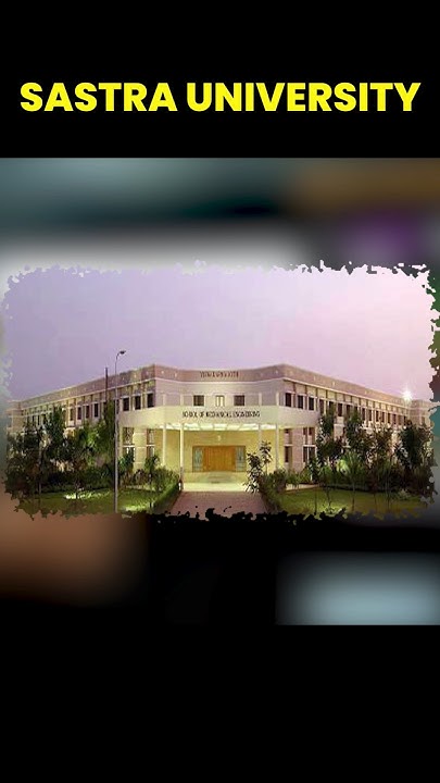 Sastra University Thanjavur Wikipedia All about Sastra University, Thanjavur #shorts #sastra #