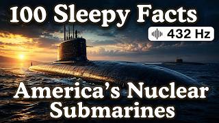 100 Fascinating Facts About America's Nuclear Submarines for Deep Sleep