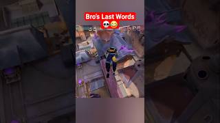 Bro’s Last Words 💀😂 #valorantclips #valorantshorts #valorantfunny