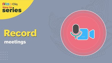 How-To Videos | Record your meetings | Zoho Cliq