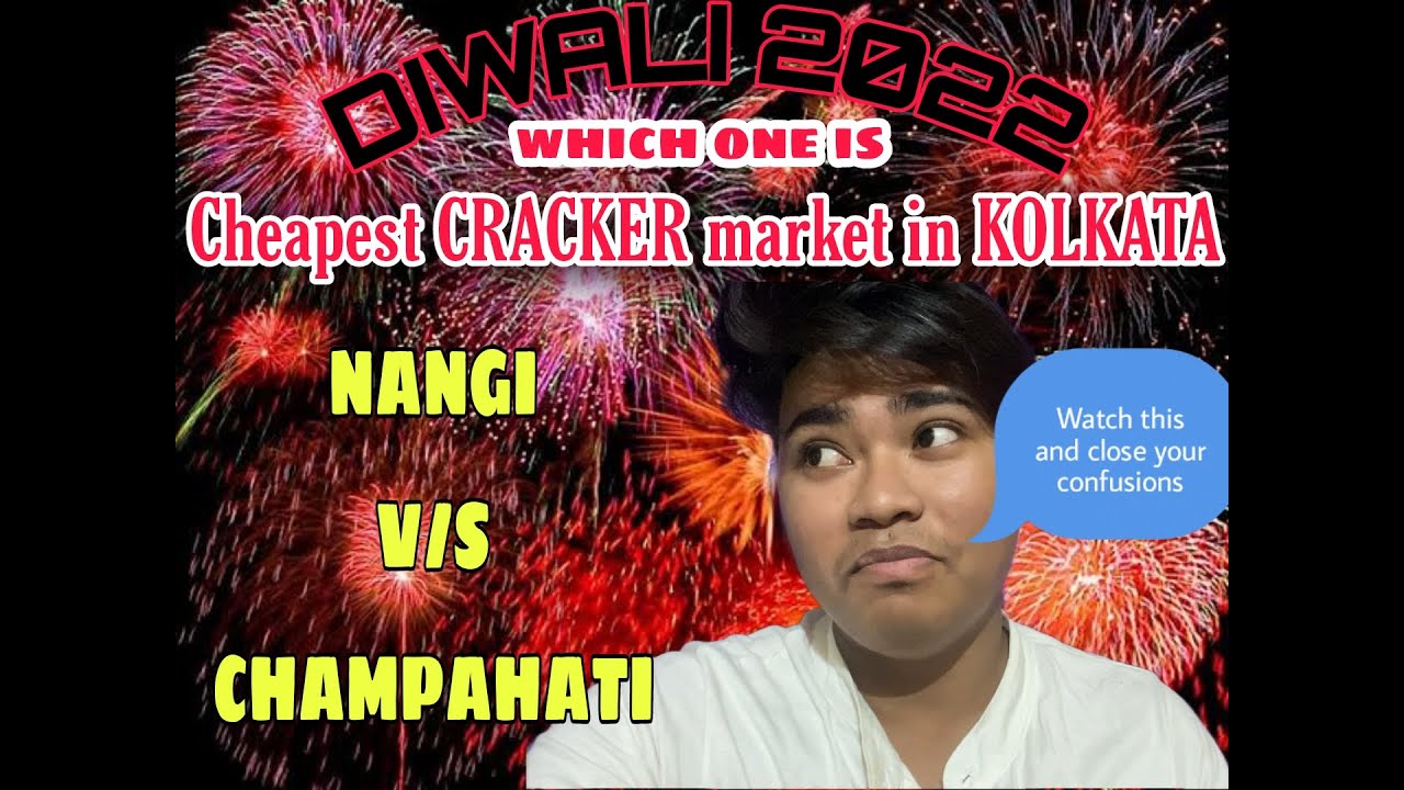 Cheapest DIWALI cracker markets in Kolkata CHAMPAHATI V/S NANGI 