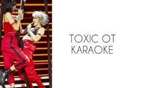 TOXIC| KARAOKE OT ( CON COROS)