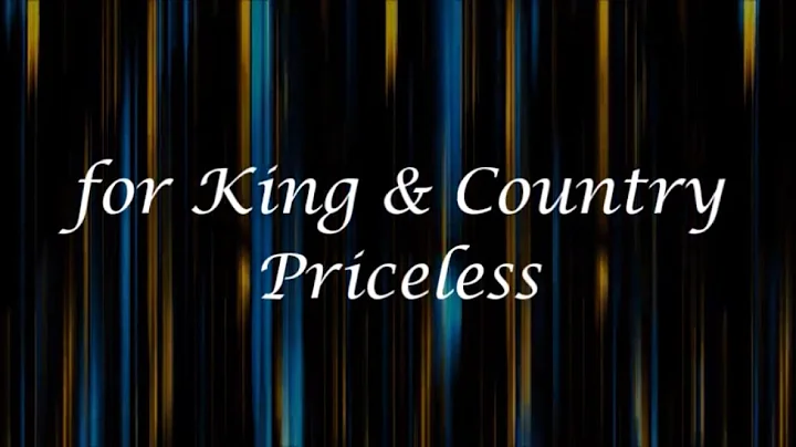 Priceless by for KING & COUNTRY (Lyrics) - DayDayNews