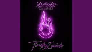 Inferno feat Timothy Isaiah U0026 Dex Canvas black Knight Remix