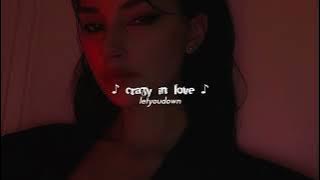 eden project, crazy in love (slowed   reverb)