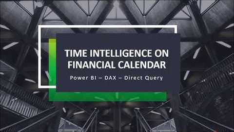 Time Intelligence (YoY) in Power BI using Different (Fiscal) Calendar with DAX and Direct Query