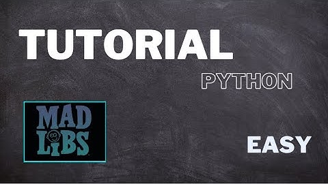 How to make MADLIBS in Python... | EASY!